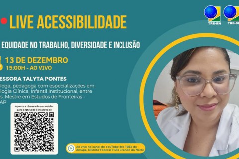 Inclusão na Justiça Eleitoral: TRE’s do Amapá, Rio Grande do Norte e Distrito Federal promovem evento voltado à acessibilidade